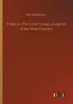 Book cover for Frida; or, The Lover´s Leap, a Legend of the West Country