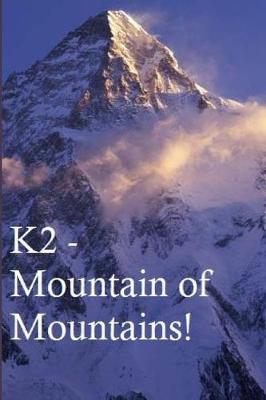 Book cover for K2 - Mountain of Mountains.