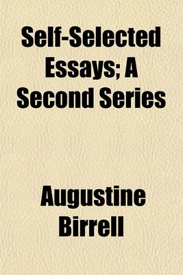 Book cover for Self-Selected Essays; A Second Series