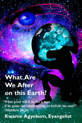 Cover of What Are We After on this Earth?