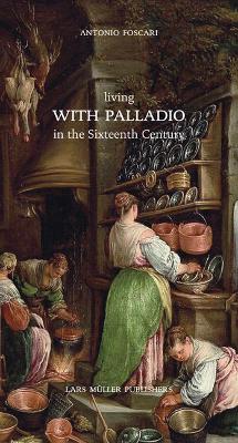 Book cover for Living with Palladio in the Sixteenth Century