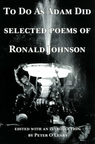 Cover of To Do as Adam Did: Selected Poems of Ronald Johnson