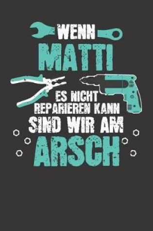 Cover of Wenn MATTI es nicht reparieren kann