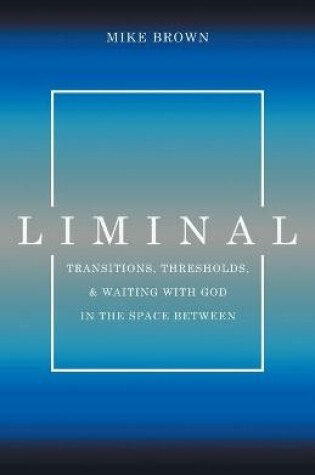 Cover of Liminal