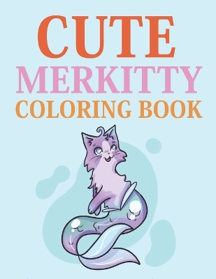 Book cover for Cute Merkitty Coloring Book