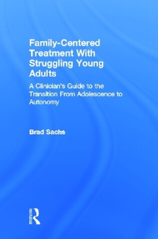 Cover of Family-Centered Treatment With Struggling Young Adults