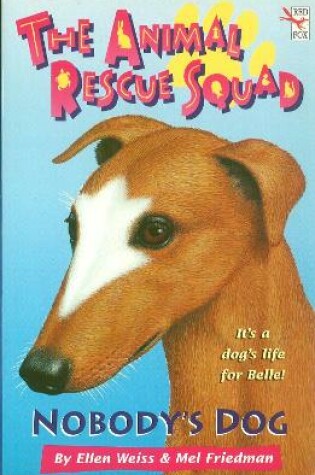 Cover of The Animal Rescue Squad - Nobody's Dog