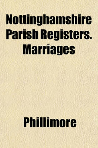 Cover of Nottinghamshire Parish Registers. Marriages