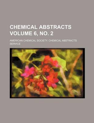 Book cover for Chemical Abstracts Volume 6, No. 2