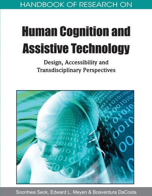 Cover of Handbook of Research on Human Cognition and Assistive Technology