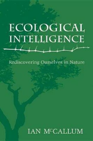 Cover of Ecological Intelligence: Rediscovering Ourselves in Nature