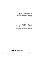 Cover of New Dimensions in Public Utility Pricing