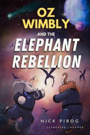 Cover of Oz Wimbly and the Elephant Rebellion