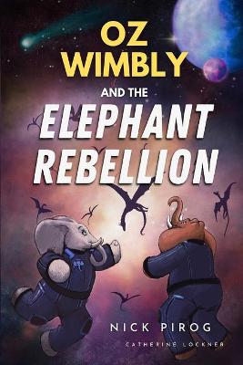 Book cover for Oz Wimbly and the Elephant Rebellion