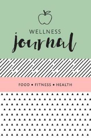 Cover of Health Fitness And Food Tracker Wellness Journal Notebook