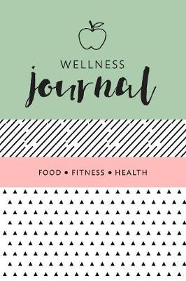 Book cover for Health Fitness And Food Tracker Wellness Journal Notebook