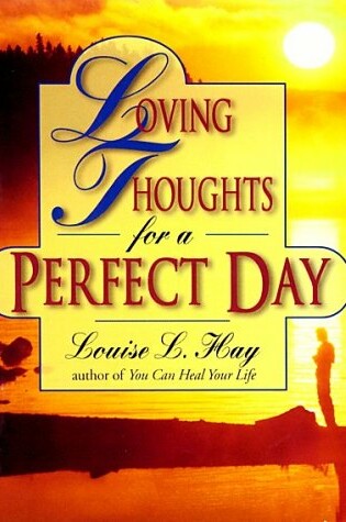 Cover of Loving Thoughts for a Perfect Day