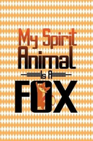 Cover of My Spirit Animal Is A Fox