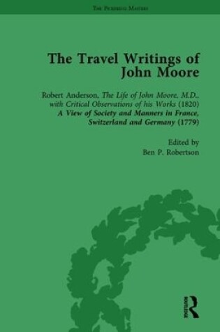 Cover of The Travel Writings of John Moore Vol 1