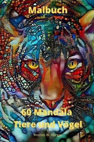 Cover of 60 Mandala Tiere und V�gel Malbuch