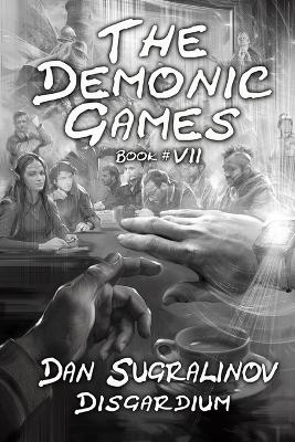 Book cover for The Demonic Games (Disgardium Book #7)