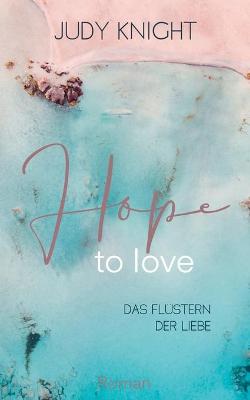 Book cover for Hope to Love