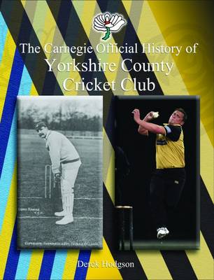 Book cover for The Carnegie Official History of Yorkshire County Cricket Club