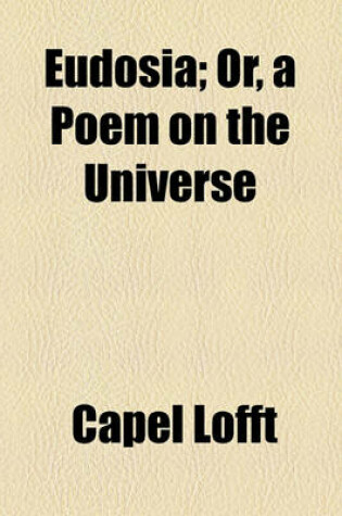 Cover of Eudosia; Or, a Poem on the Universe