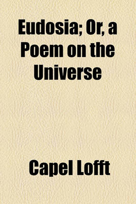 Book cover for Eudosia; Or, a Poem on the Universe