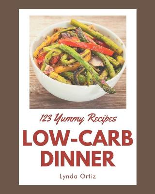 Book cover for 123 Yummy Low-Carb Dinner Recipes