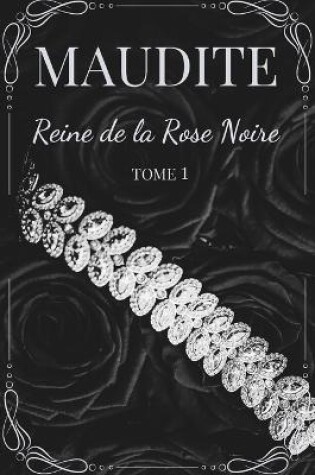 Cover of Maudite, Reine de la Rose Noire