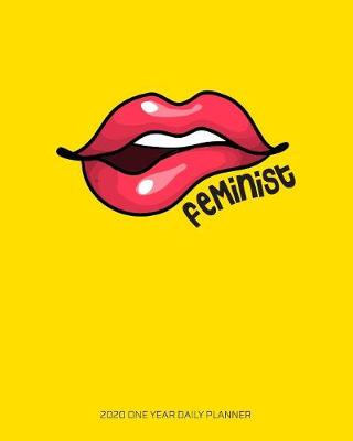 Book cover for Feminist - 2020 One Year Daily Planner