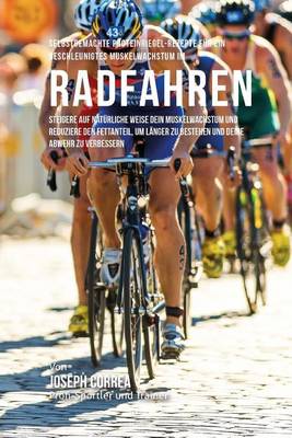 Book cover for Selbstgemachte Proteinriegel-Rezepte fur ein beschleunigtes Muskelwachstum im Radfahren