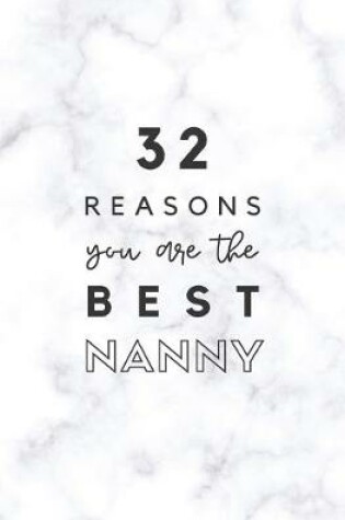 Cover of 32 Reasons You Are The Best Nanny