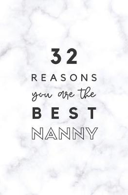 Book cover for 32 Reasons You Are The Best Nanny