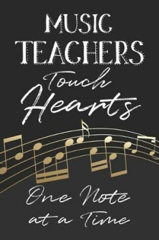 Cover of Music Teachers Touch Hearts One Note At A Time