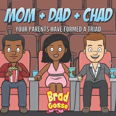 Book cover for Mom + Dad + Chad