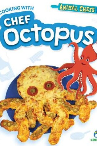 Cover of Cooking with Chef Octopus