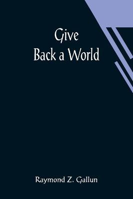 Book cover for Give Back a World