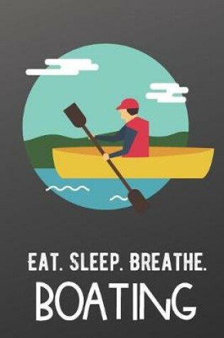 Cover of Eat Sleep Breathe Boating