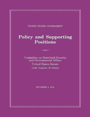 Book cover for United States Government Policy and Supporting Positions (Plum Book) 2016