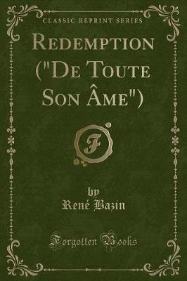 Book cover for Redemption ("de Toute Son Âme") (Classic Reprint)