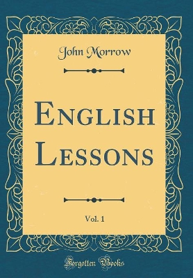 Book cover for English Lessons, Vol. 1 (Classic Reprint)