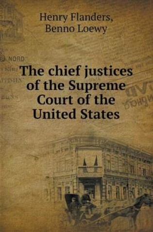 Cover of The chief justices of the Supreme Court of the United States