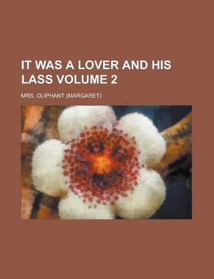 Book cover for It Was a Lover and His Lass Volume 2