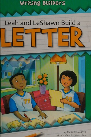 Cover of Leah and Leshawn Build a Letter