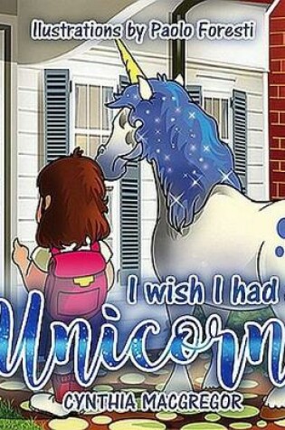 Cover of I Wish I Had a Unicorn