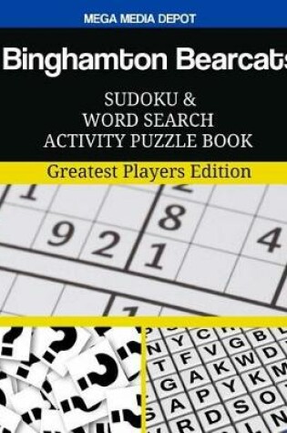 Cover of Binghamton Bearcats Sudoku and Word Search Activity Puzzle Book