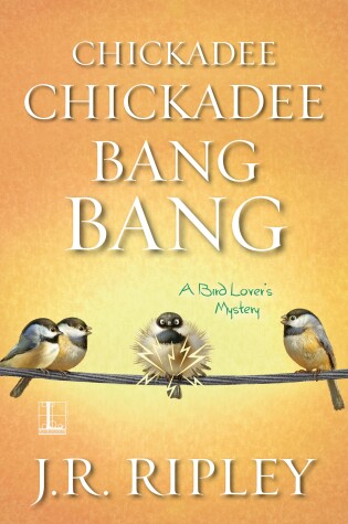 Cover of Chickadee Chickadee Bang Bang