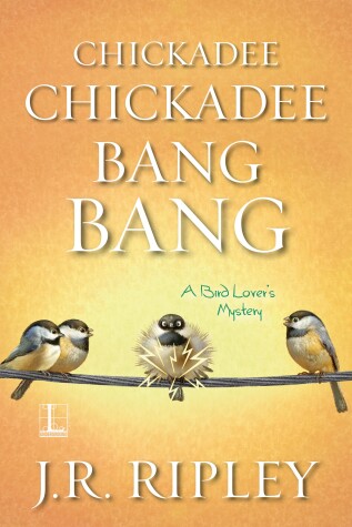 Cover of Chickadee Chickadee Bang Bang